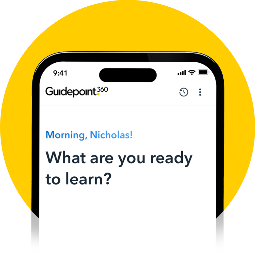 Smartphone showing Guidepoint360 app with greeting to a user and headline: What are you ready to learn?